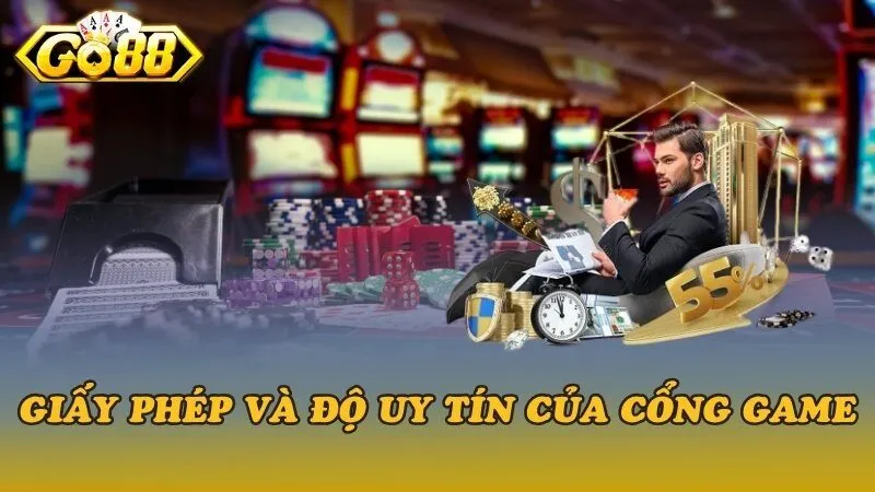 Giấy phép và độ uy tín của cổng game