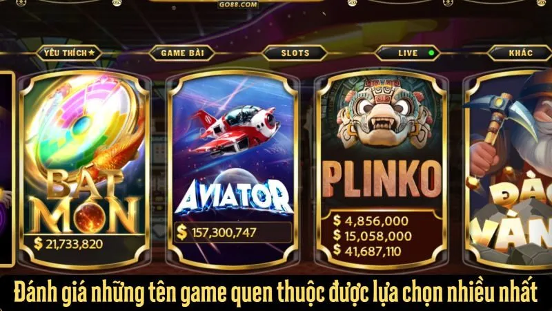 Game quen thuộc Go88 luôn đứng đầu bảng xếp hạng 2026