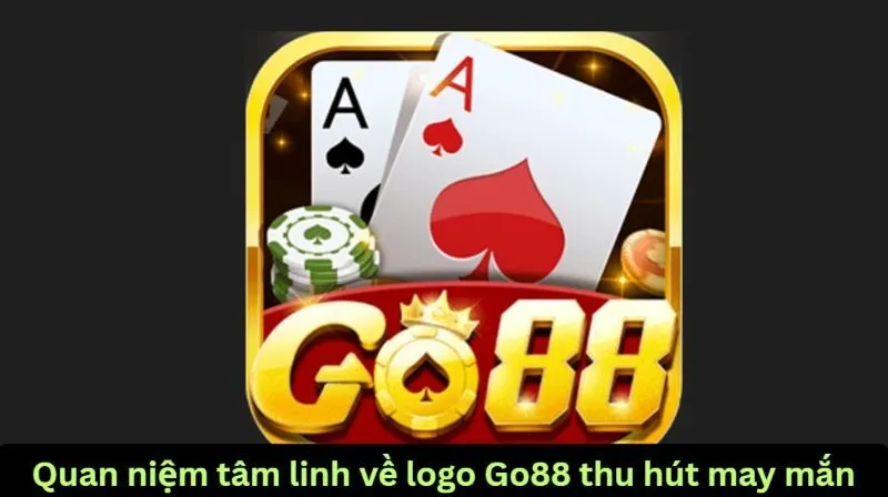 Quan niệm tâm linh về logo Go88 thu hút may mắn